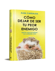 COMO DEJAR DE SER TU PEOR ENEMIGO