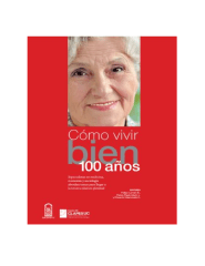 COMO VIVIR BIEN 100 AÑOS