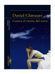 CONTRA EL VIENTO DEL NORTE (DANIEL GLATTAUR)