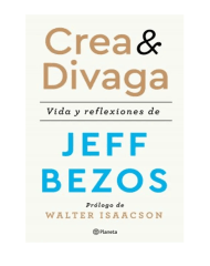 CREA Y DIVAGA (JEFF BEZOS)