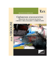CRIMENES EXCELENTES  DELITOS DEL CUELLO BLANCO