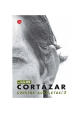 CUENTOS COMPLETOS 3 (JULIO CORTAZAR)