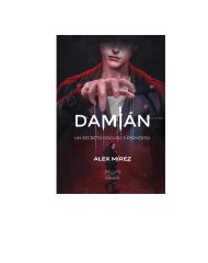 DAMIAN UN SECRETO OSCURO Y PERVERSO (ALEX MIREZ)
