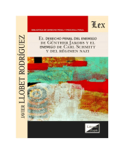 EL DERECHO PENAL DEL ENEMIGO DE GUNTER JAKOBS Y EL ENEMIGO DE CARL SCHMITT Y DEL REGIMEN NAZI