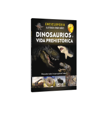 ENCICLOPEDIA ILUSTRADA PARA NIÑOS DINOSAURIOS Y VIDA PREHISTORICA