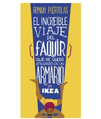 EL INCREIBLE VIAJE DEL FAQUIR QUE SE QUEDO ATRAPADO EN UN ARMARIO DE IKEA