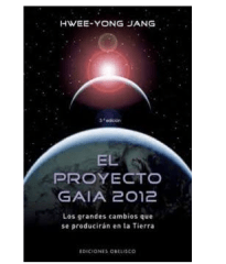 PROYECTO GAIA 2012 GRANDES CAMBIOS QUE PRODUCIRAN TIERRA