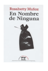 EN NOMBRE DE NINGUNA (ROSABETTY MUÑOZ)