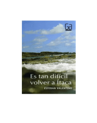 ES TAN DIFICIL ES VOLVER A ITACA AUTOR ESTEBAN VALENTINO