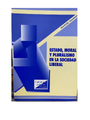 ESTADO MORAL Y PLURALISMO EN LA SOCIEDAD LIBERAL