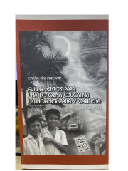 FUNDAMENTOS PARA UNA REFORMA EDUCATIVA LATINOAMERICANA Y CARIBEÑA