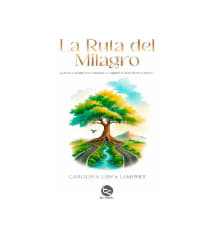 LA RUTA DEL MILAGRO (CAROLINA LEIVA) (M10)