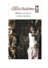 HASTA YA NO IR Y OTROS TEXTOS