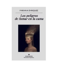 LOS PELIGROS DE FUMAR EN LA CAMA (MARIANA ENRIQUEZ) (GUIA POR LLEGAR27/08)