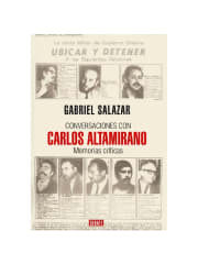 CONVERSACIONES CON CARLOS ALTAMIRANO - GABRIEL SALAZAR (M6)