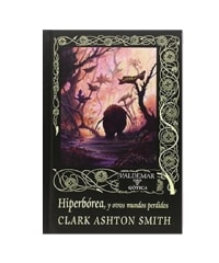 HIPERBOREA Y OTROS MUNDOS PERDIDOS (CLARK ASHTON SMITH) (V2)