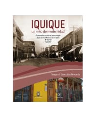 IQUIQUE UN MITO DE MODERNIDAD - SERGIO GONZALEZ (VITRINA 1)