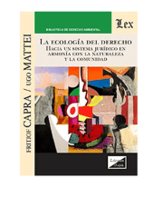 La ecología del Derecho. Hacia un sistema jurídico en armonía