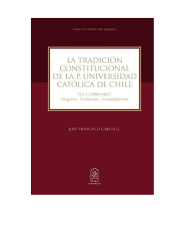 LA TRADICION CONSTITUCIONAL EN LA PONTIFICIA UNIVERSIDAD CATOLICA DE CHILE