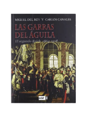 LAS GARRAS DEL AGUILAS (MIGUEL DEL REY Y CARLOS CANALES )