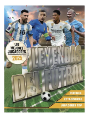 LEYENDAS DEL FÚTBOL. LOS MEJORES JUGADORES 2025