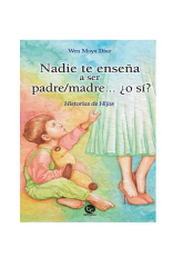 NADIE TE ENSE?A A SER PADRE/MADRE...  O SI