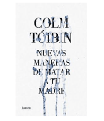 NUEVAS MANERAS DE MATAR A TU MADRE