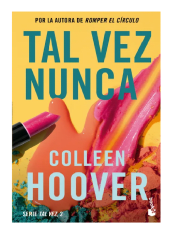 TAL VEZ NUNCA (COLLEN HOOVER)