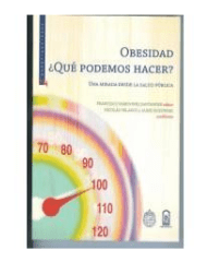 OBESIDAD. ¿QUE PODEMOS HACER? UNA MIRADA DESDE LA SALUD PUBLICA