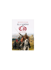 CAMINO DEL CID - JOSE MANUEL LECHADO