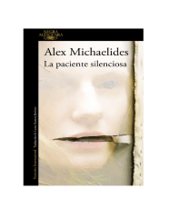 LA PACIENTE SILENCIOSA (Alex Michaelides)