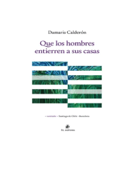 QUE LOS HOMBRES ENTIERREN A SUS CASAS