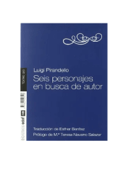 SEIS PERSONAJES EN BUSCA DE AUTOR (LUIGI PIRANDELLO)
