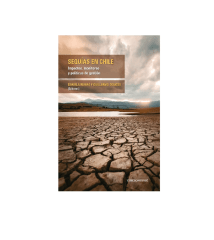 SEQUIAS EN CHILE IMPACTO, MONITOREO Y POLITICAS DE GESTION