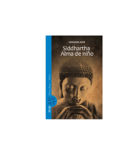 SIDDHARTHA/ ALMA DE NIÑO AUTOR HERMANN HESSE