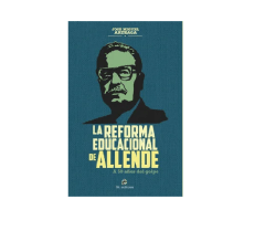 LA REFORMA EDUCACIONAL DE ALLENDE