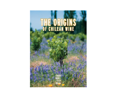 THE ORIGINS OF CHILEAN WINE (ALEJANDRO HERNANDEZ Y YERKO MORENO)