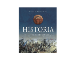 HISTORIA MILITAR DE CHILE ILUSTRADA