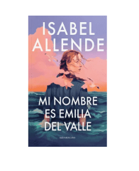MI NOMBRE ES EMILIA DEL VALLE (ISABEL ALLENDE)