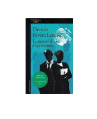 LA MUERTE ES UNA VIEJA HISTORIA (HERNÁN RIVERA LETELIER)