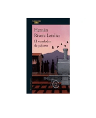 EL VENDEDOR DE PAJAROS (HERNAN RIVERA LETELIER)