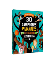 30 CAMPEONES MUNDIALES QUE HICIERON HISTORIA