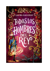 TODOS LOS HOMBRES DEL REY (LAURA GALLEGO)