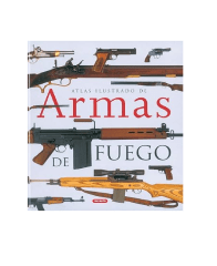 ATLAS ILUSTRADO DE ARMAS DE FUEGO