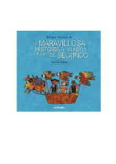 LA MARAVILLOSA HISTORIA DEL MUNDO Y DEL FUNDO DE SEGUNDO