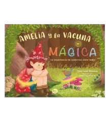 AMELIA Y LA VACUNA MÁGICA (SARA LEAL ROMERO)