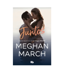 JUNTOS (MEGHAN MARCH) (M1)