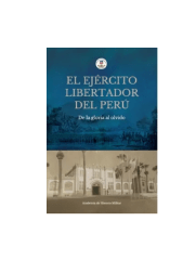 EL EJERCITO LIBERTADOR DEL PERU (ACADEMIA MILITAR)
