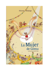 LA MUJER DE GOMA AUTOR HECTOR HIDALGO