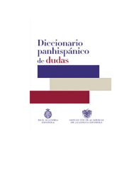 DICCIONARIO PANHISPANICO DE DUDAS (M5)